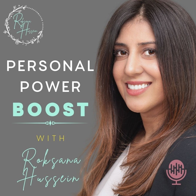 Personal Power Boost With Roksana Hussein