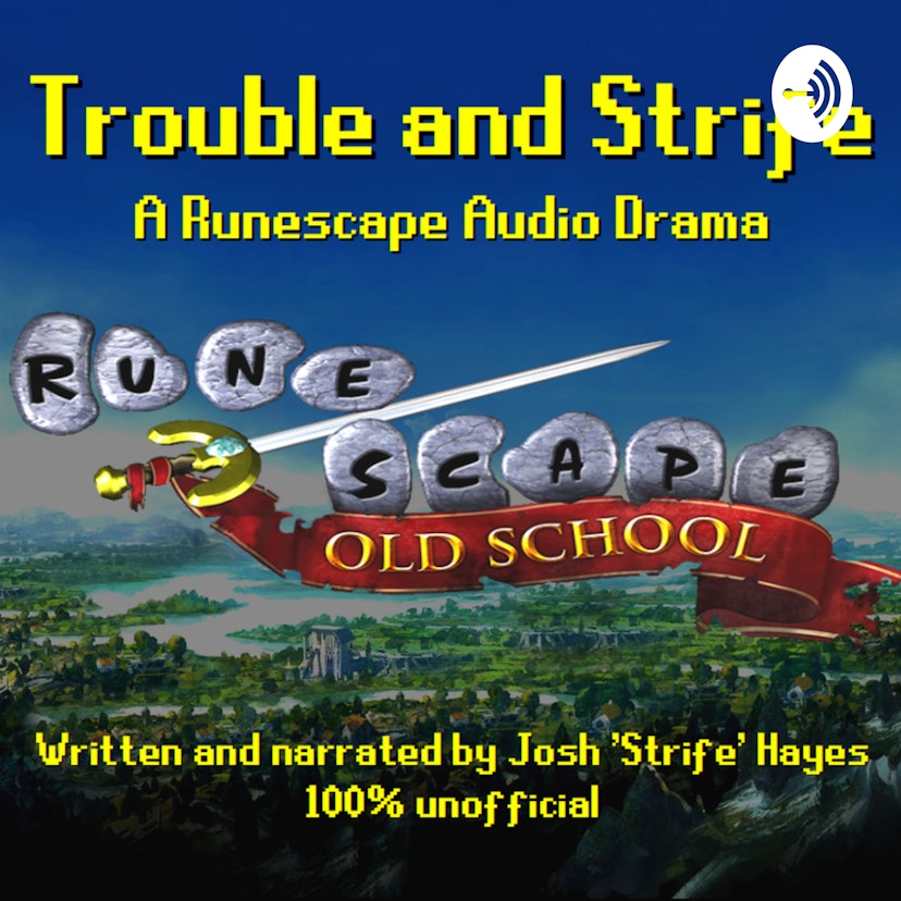 Trouble and Strife - A Runescape audio drama series