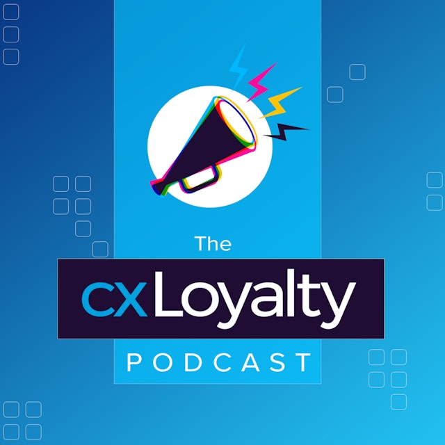 The cxLoyalty Podcast