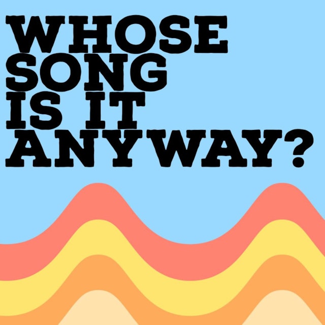 Whose Song Is It Anyway?