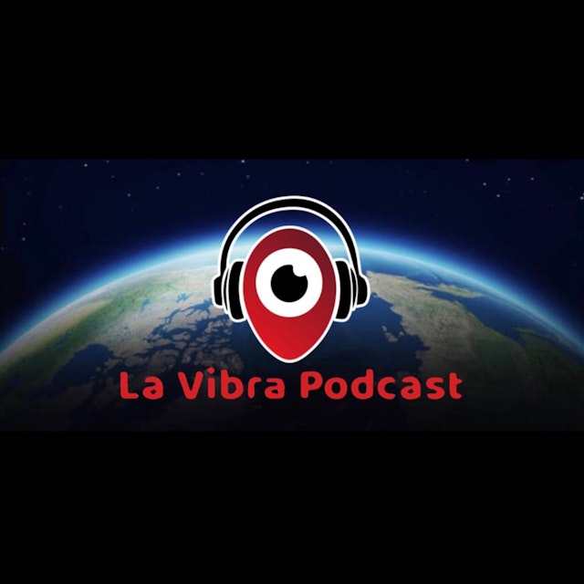 La Vibra Podcast