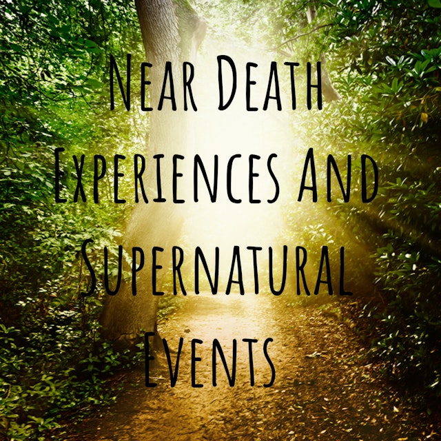 Near Death Experiences And Supernatural Events