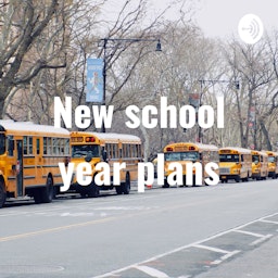 New school year plans