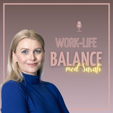 Work-life balance med Sarah