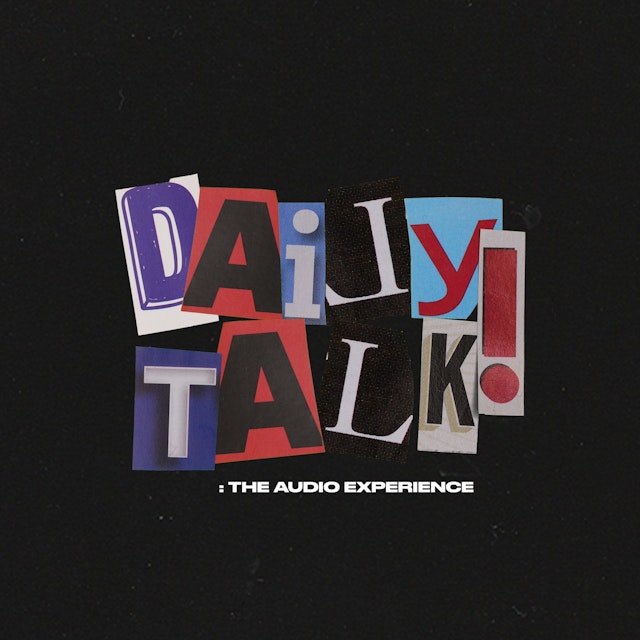 The DailyTalk : Audio Experience