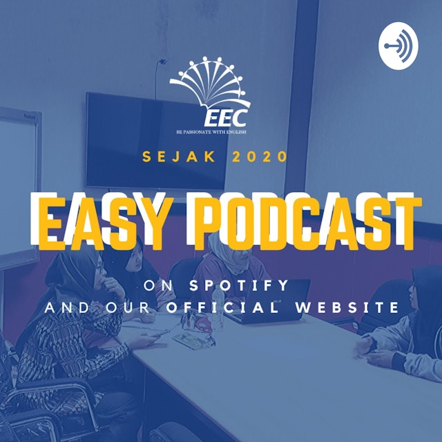 [ Easy English Club Semarang ] Easy Podcast