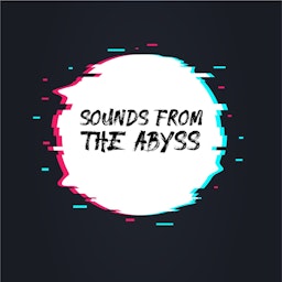 Sounds From The Abyss