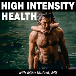 High Intensity Health with Mike Mutzel, MS