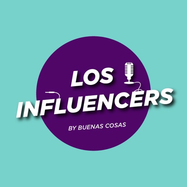 Los Influencers by Buenas Cosas