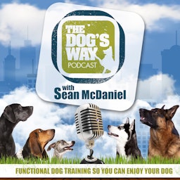 The Dog's Way Podcast: Dog Training for Real Life