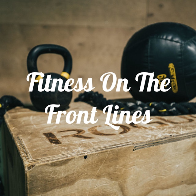 Fitness On The Front Lines