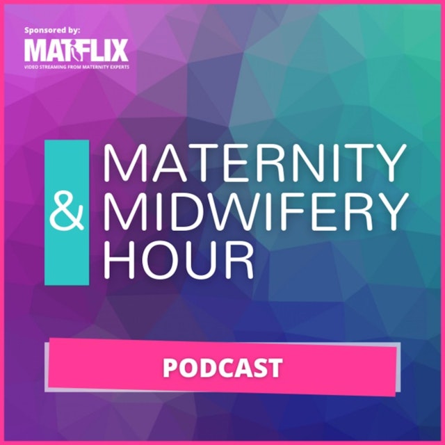 The Maternity & Midwifery Hour