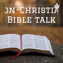 Non-Christian Bible Talk
