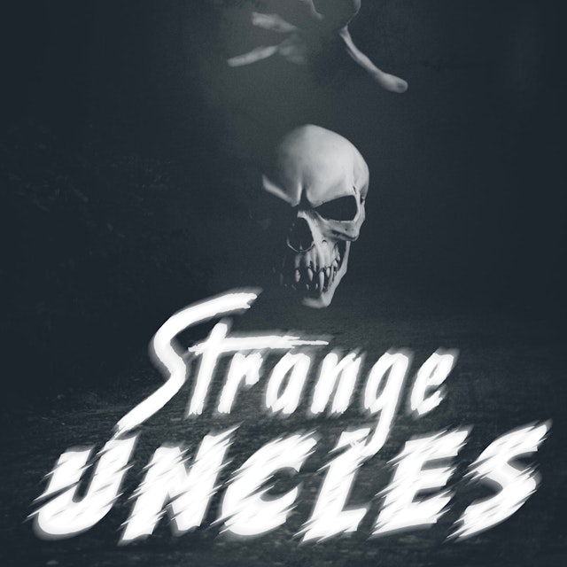 Strange uncles podcast