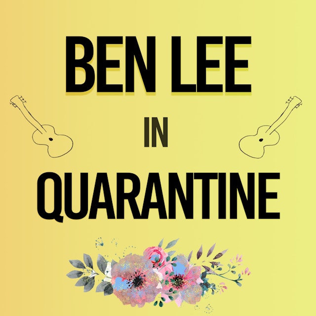 Ben Lee In Quarantine