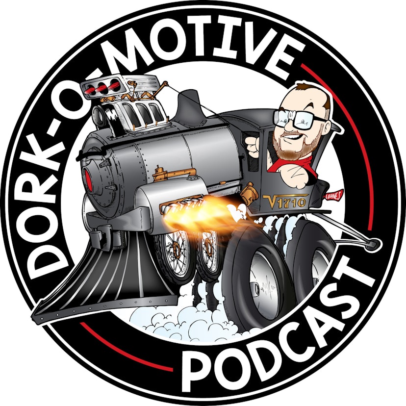 The Dork-O-Motive Podcast