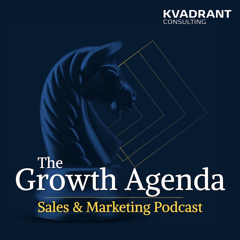 The Growth Agenda - Sales & Marketing Podcast