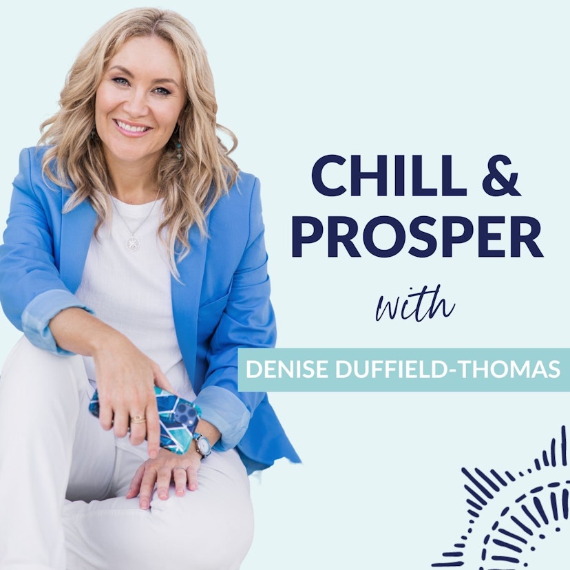 Chill & Prosper with Denise Duffield-Thomas