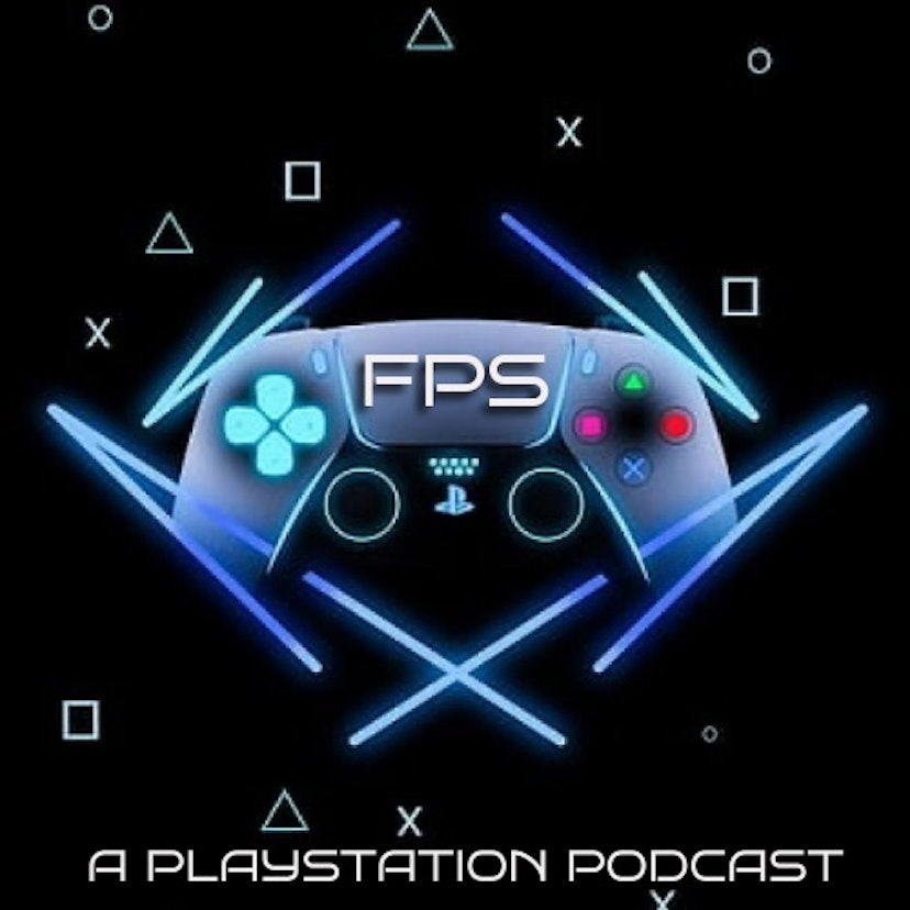 A Father’s PlayStation Podcast (FPS)