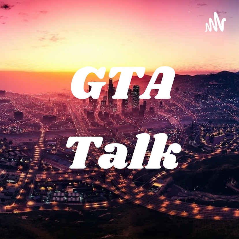 GTA Talk