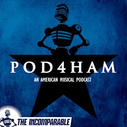 Pod4Ham - Every song from the musical Hamilton