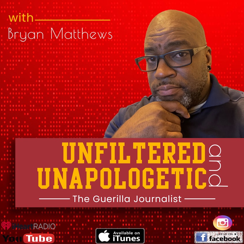 Bryan Matthews
Unfiltered and Unapologetic