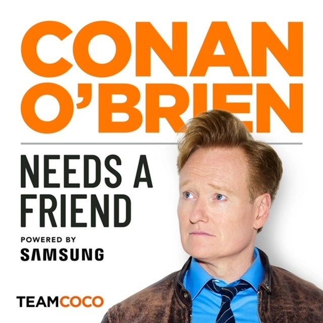 Conan O’Brien Needs A Friend