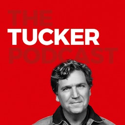 The Tucker Carlson Podcast