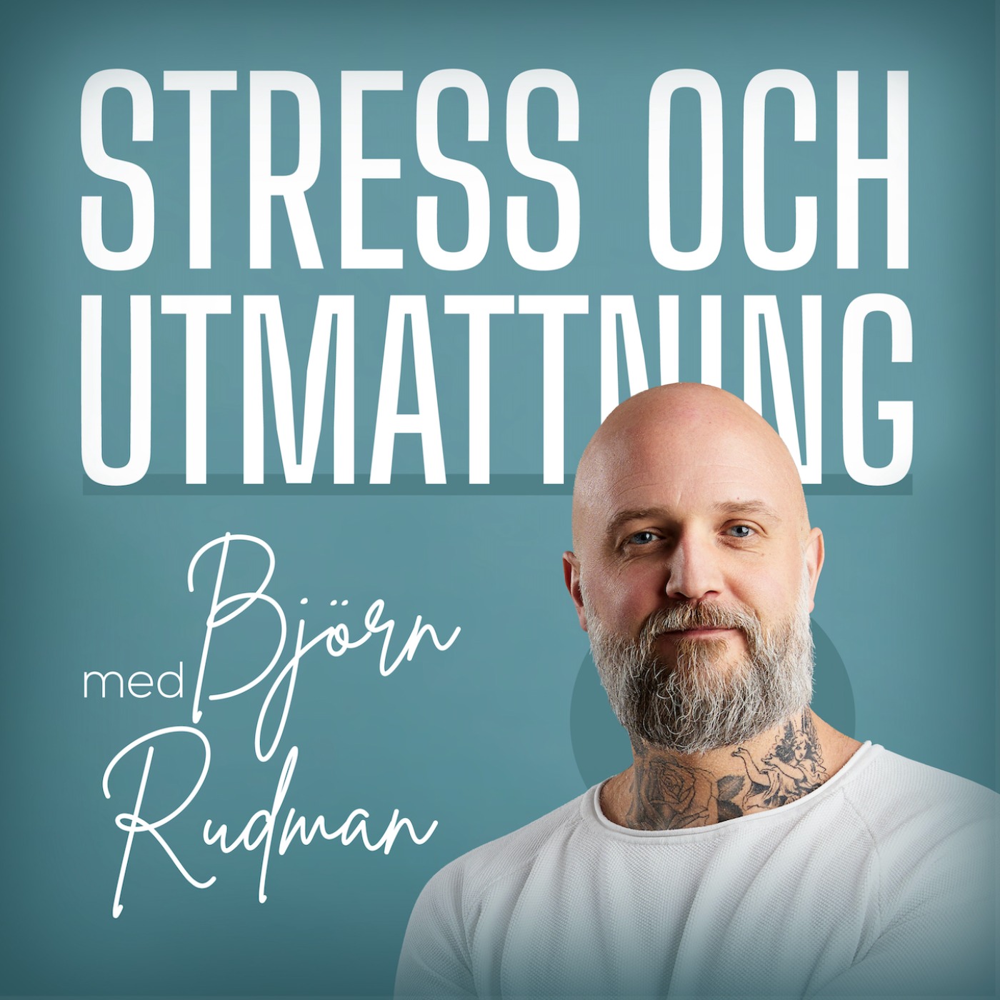 Stress Och Utmattning - Med Björn Rudman | Lyssna Här | Podplay