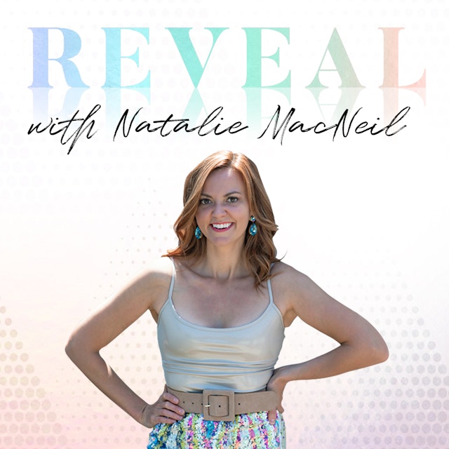 Reveal with Natalie MacNeil