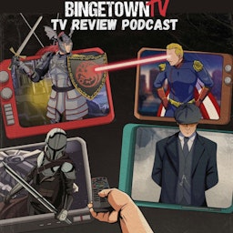 BingetownTV Podcast: Covering Your Favorite “Binge-Worthy” TV Shows!
