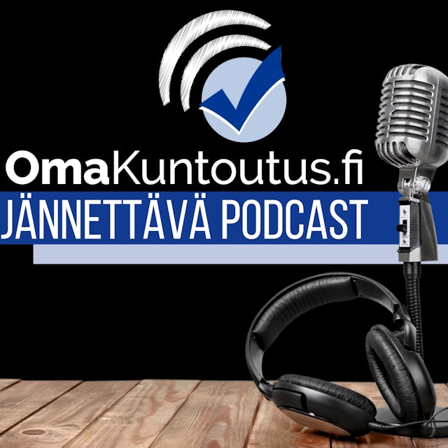 OmaKuntoutus.fi Jännettävä podcast