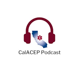 CalACEP Emergency Medicine Podcast