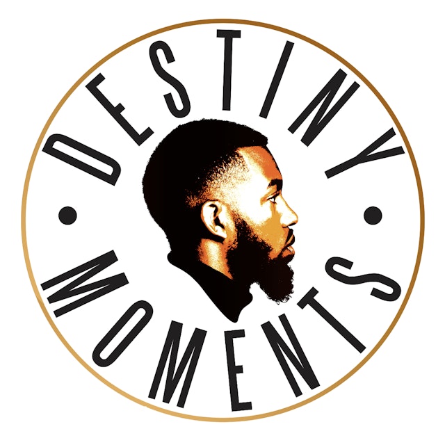 Destiny Moments Podcast