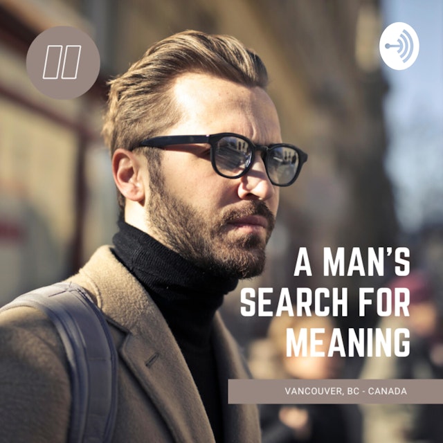 A Man's Search For Meaning