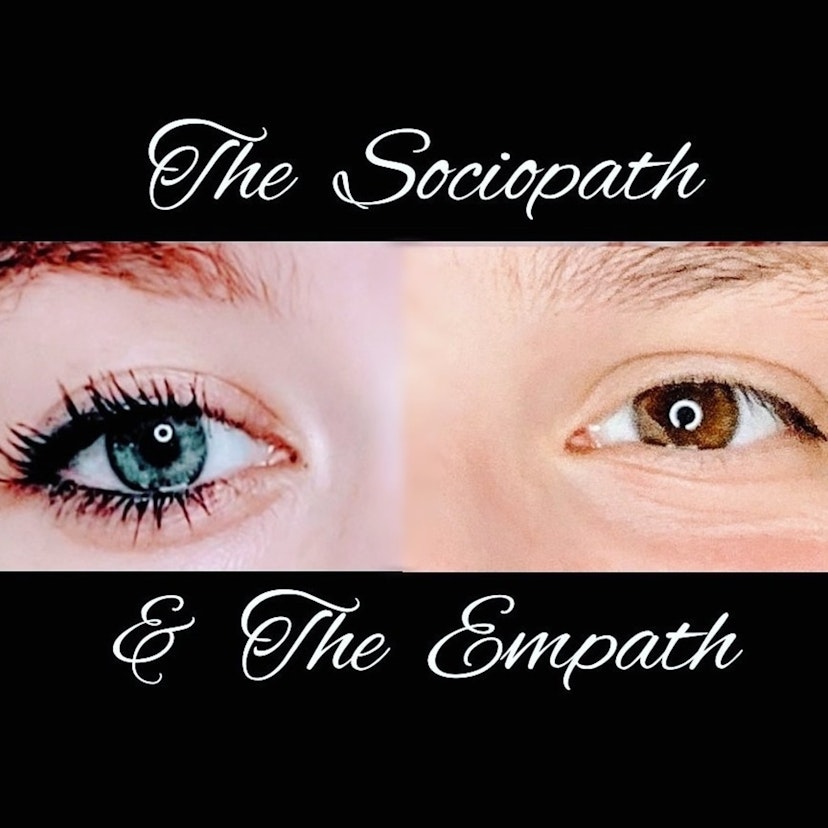 The Sociopath & The Empath