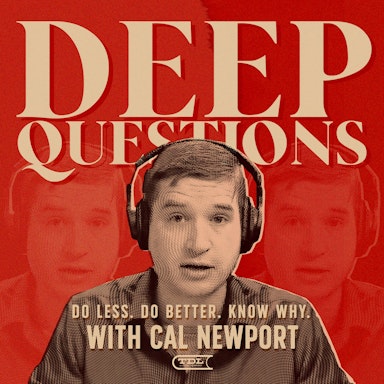 Deep Questions with Cal Newport-image}