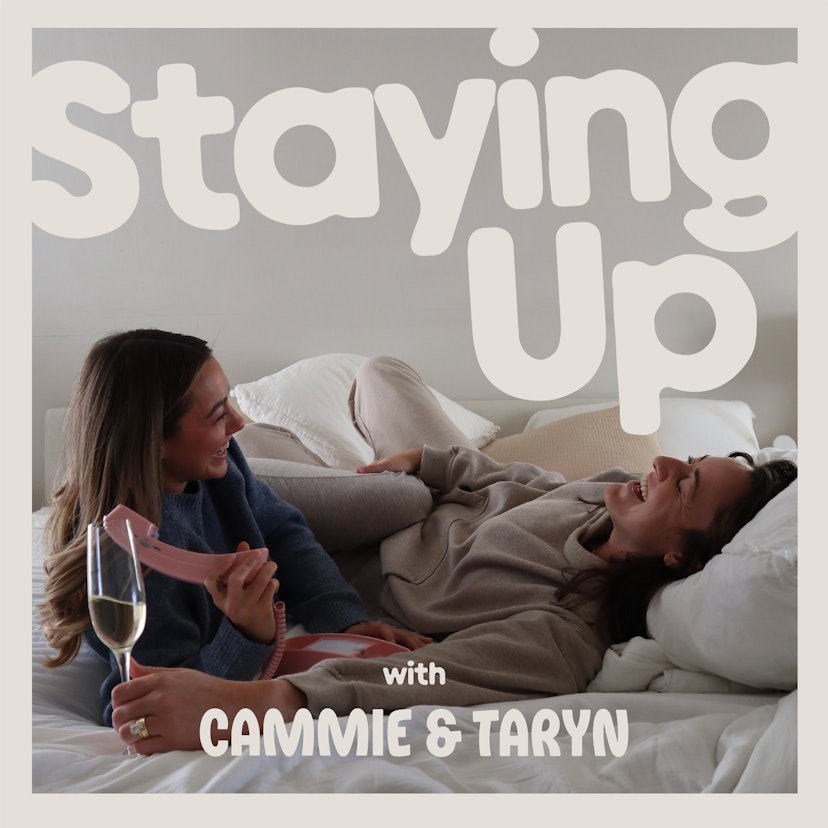 Staying Up with Cammie and Taryn