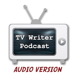 TV Writer Podcast - Audio