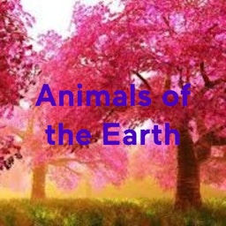 Animals of the Earth