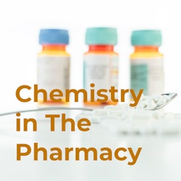 Chemistry in The Pharmacy