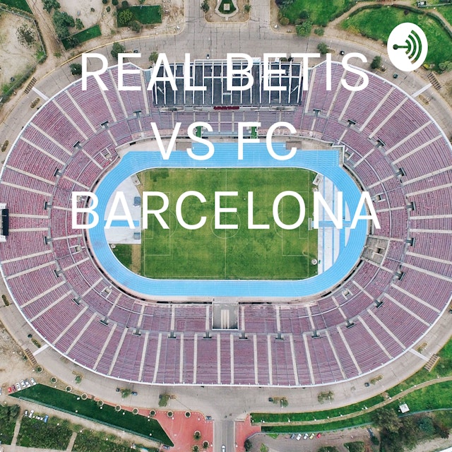 REAL BETIS VS FC BARCELONA