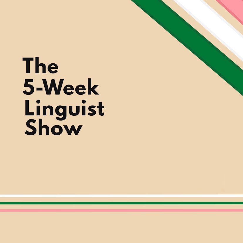 The 5-Week Linguist Show: Seasons 1, 2 and 3
