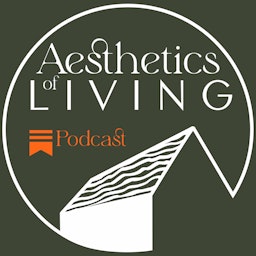 Aesthetics of Living Podcast