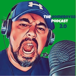 The Homeboy88 podcast 2.0