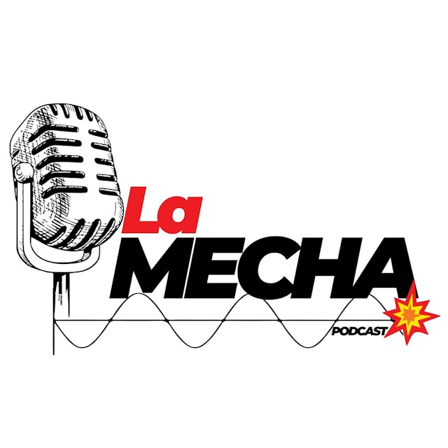 La Mecha Podcast