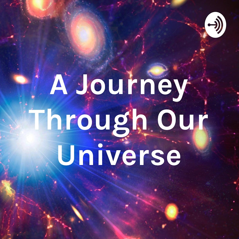 A Journey Through Our Universe