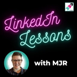 LinkedIn Lessons with Michelle J Raymond - Grow your company brand and your business on LinkedIn.