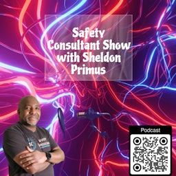 Safety Consultant with Sheldon Primus