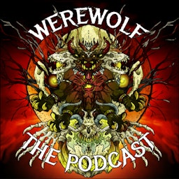 Werewolf: The Podcast